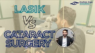 LASIK vs. Laser Cataract Surgery — Explained by an Eye Surgeon