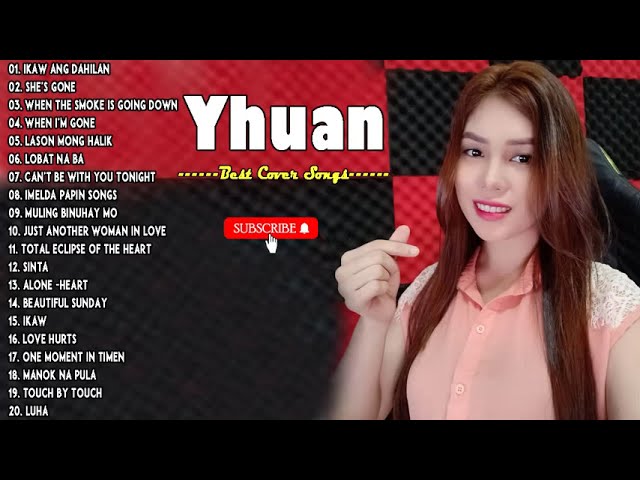 Yhuan Nonstop Love Songs Collection - Yhuan Best Cover Songs 2022 class=