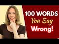 100 Words You Say Wrong (common mistakes in English)