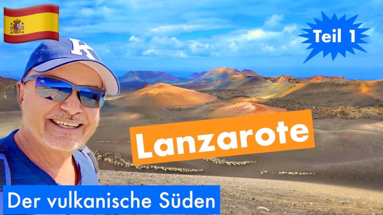 LANZAROTE l Wirklich wunderschön! 🤩 # Teil 1: Der vulkanische Süden