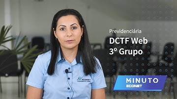 Minuto Econet – DCTFWeb – 3º grupo