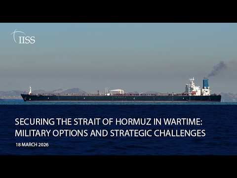 Securing the Strait of Hormuz in Wartime: Military Options and Strategic Challenges