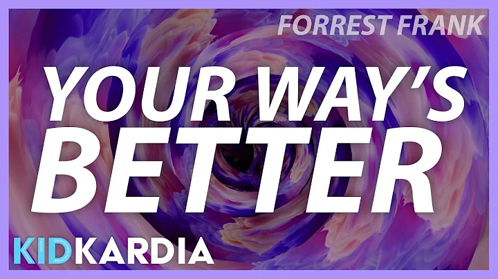 YOUR WAY'S BETTER || LYRICS || Forrest Frank