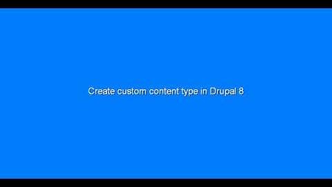 How to create custom content type In DRUPAL 8