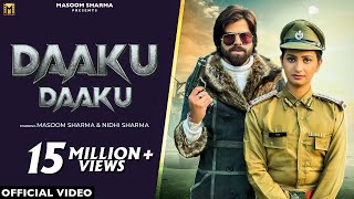 Daaku Daaku (Full Video) Masoom Sharma | Nidhi Sharma | Ashu Twinkle | New Haryanvi DJ Song 2023