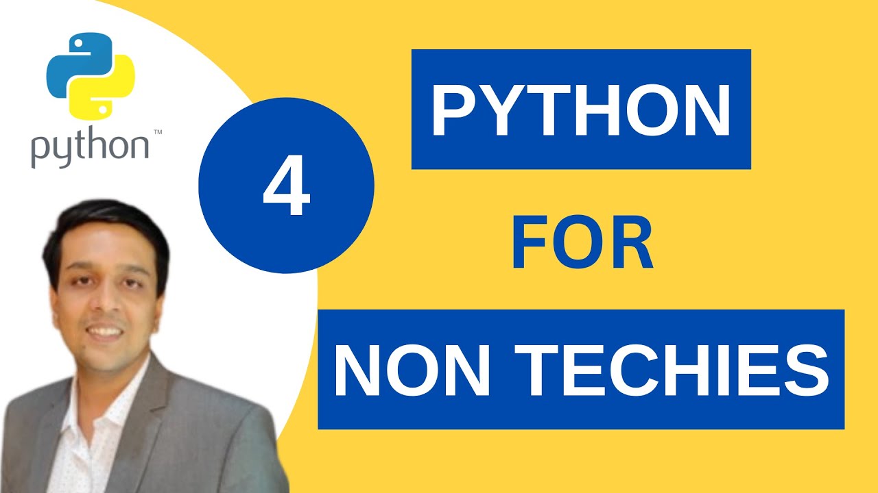 Python for Beginners | Non Techies (Part 4) - YouTube