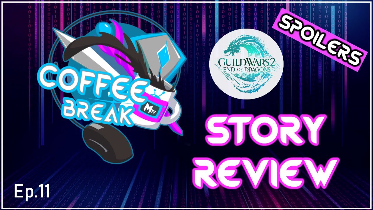 GW2 End of Dragons: Story Review (Spoilers!) Coffee Break Podcast (Ep. 11)