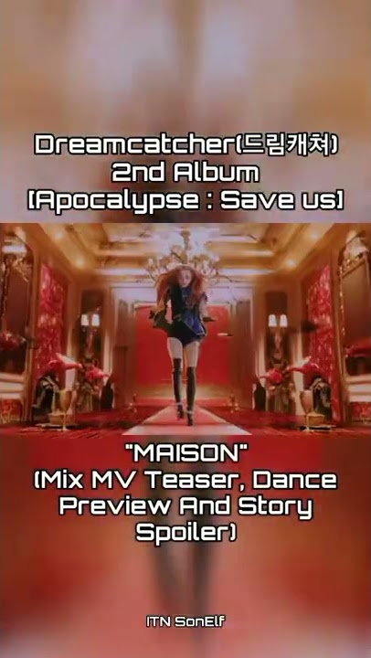 'MAISON' (Mix Dance Preview, MV Teaser & Story Spoiler) #dreamcatcher #kpop #maison #shorts