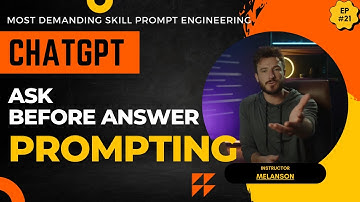 ChatGpt Tutorial: Ask Before Answer Prompting | Mastering in ChatGpt, MidJourney, Dall-E 2 and more.