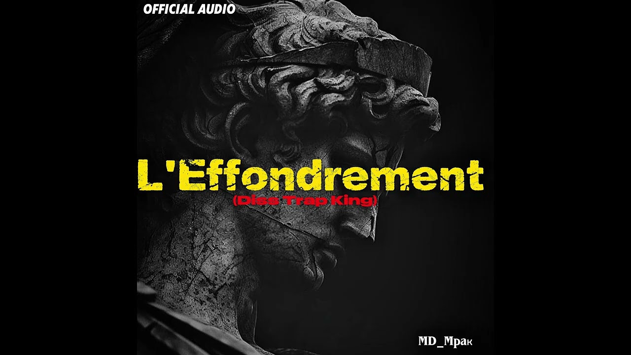 MD_Mpaк - L'EFFONDREMENT (DissTrack Trap King)