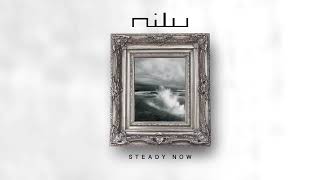 nilu - Steady Now [Official Audio]