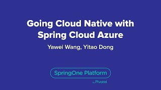 Going Cloud-Native with Spring Cloud Azure