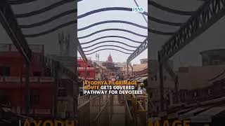 Ayodhya Pilgrimage Route Gets Covered Pathway for Devotees