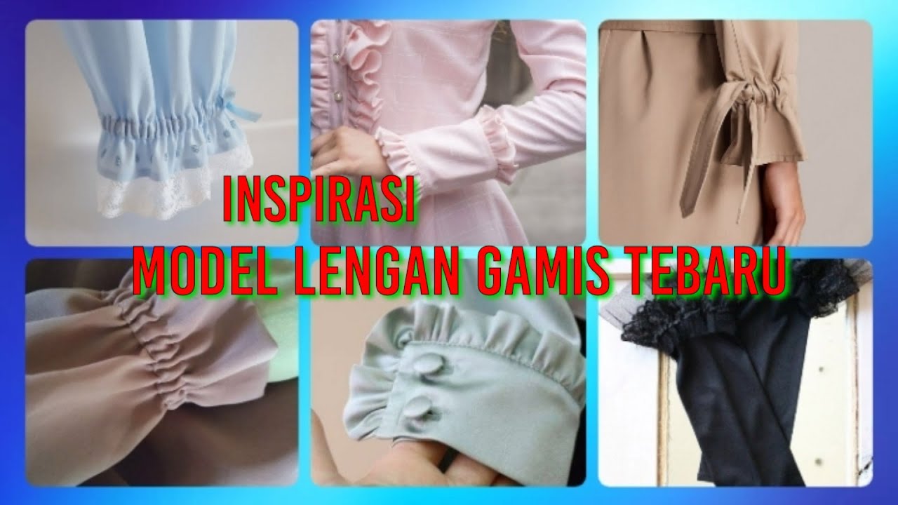 Inspirasi Model Lengan Gamis Terbaru.