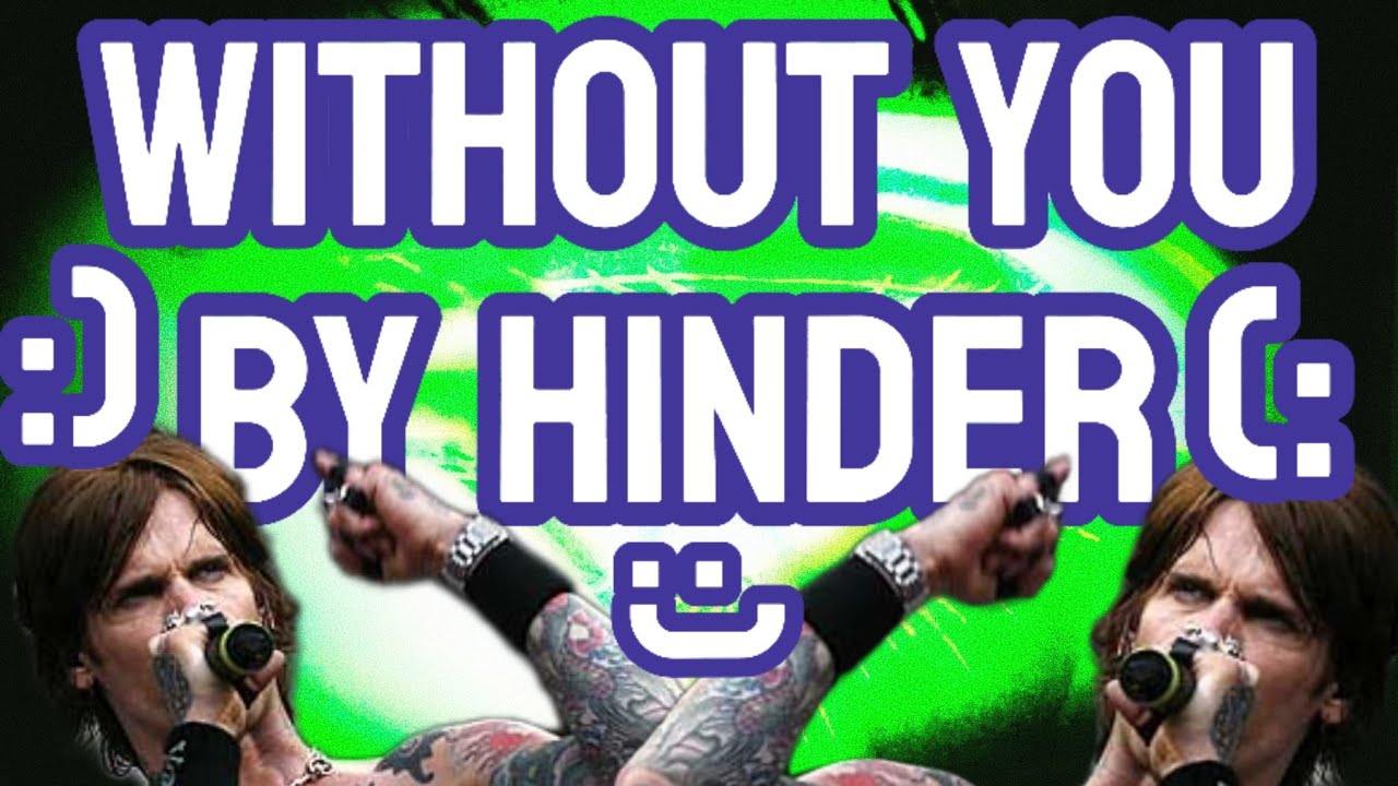 Hinder - Without You [S.L.O.W.E.D/R.E.V.E.R.B]