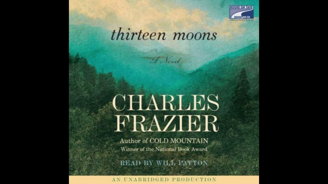 "Thirteen Moons" By Charles Frazier