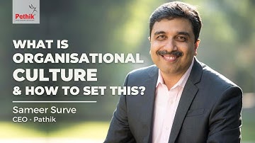 What is Organisational Culture and how to set it? | Sameer Surve, CEO - Pathik