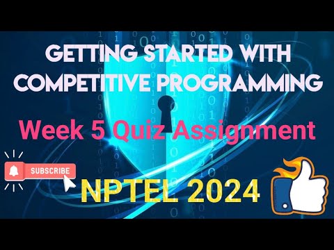 Getting Started with Competitive Programming Week 5 QUIZ Assignment | NPTEL 2024(July) | SWAYAM |