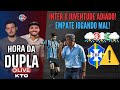  a hora da dupla kto jogo do inter adiado  grmio joga muito mal no paran