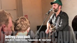 Jeffrey Foucault - Slow Talker - 2018-08-23 - Tønder Festival, DK