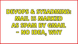 Celebrity DevOps & SysAdmins: Mail is marked as spam by gmail - no idea, why Net Worth