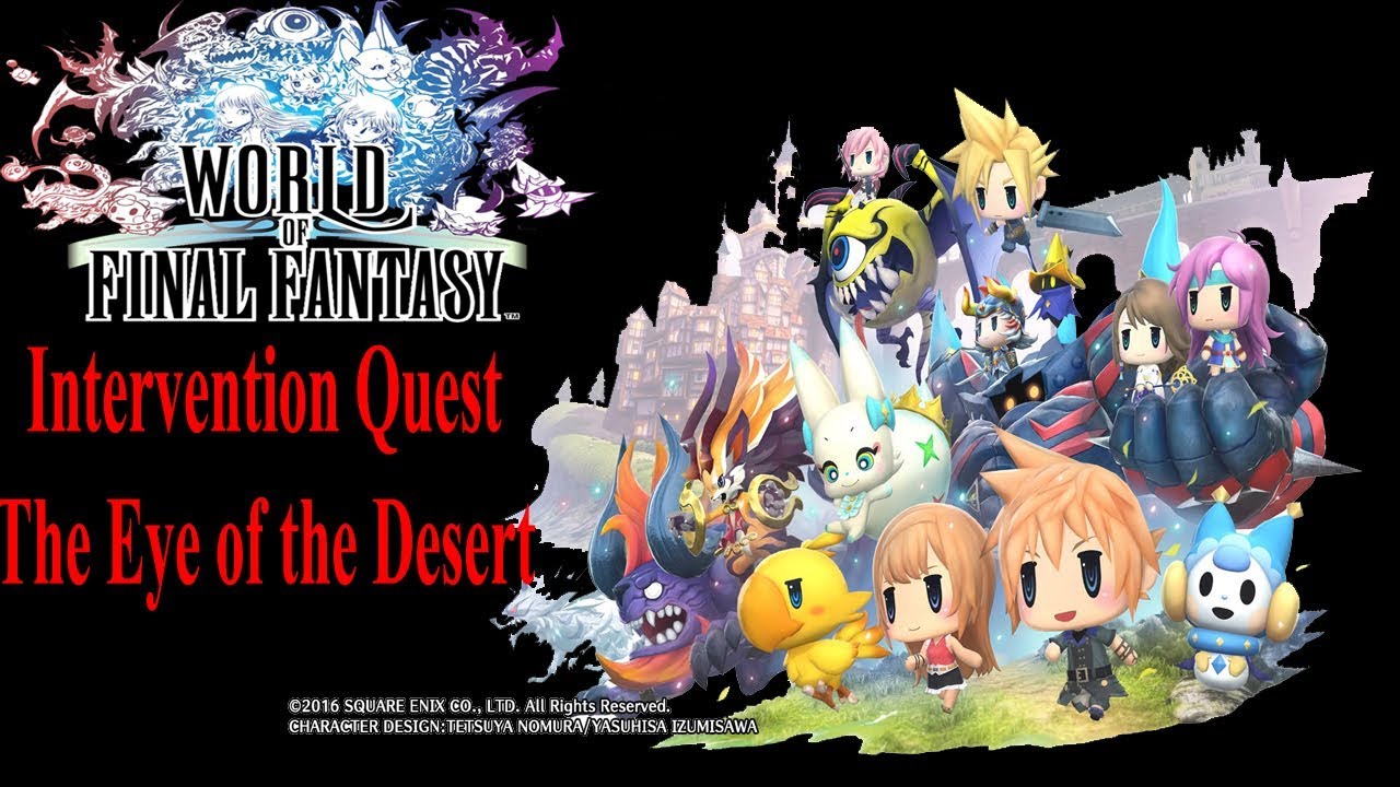 WORLD OF FINAL FANTASY - Intervention Quest: The Eye of the Desert