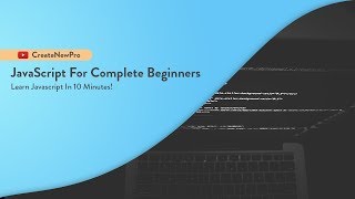 JavaScript Tutorial for Beginners: Learn JavaScript Basics in 10 Minutes