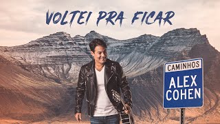 Alex Cohen - Voltei Pra Ficar (EP Caminhos)