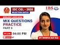 LIVE 04 : 00 PM || SSC CGL SELECTION BATCH 2026|| MIX QUESTIONS PRACTICE PART 9 || SHRIYA MA'AM