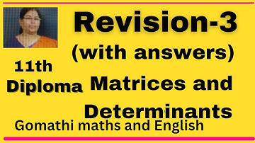 Revision-3 Matrices and Determinants| 11th | 12th | Diploma| Revision Questions‎@Gomathi Maths