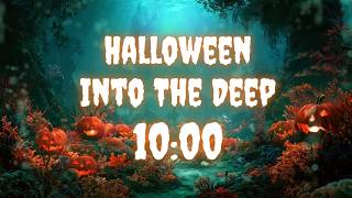 Halloween Countdown Timer: Into the Deep 🎃 10 Minute Spooky Ambience Timer