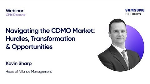 [Webinar] Navigating the CDMO Market: Hurdles, Transformation & Opportunities