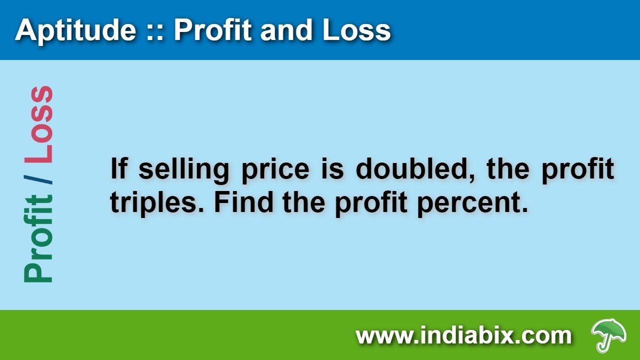 if-selling-price-is-doubled-the-profit-triples-profit-and-loss-aptitude-indiabix-youtube