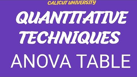 QUANTITATIVE TECHNIQUES /ANOVA TABLE/ONEWAY AND TWO WAY/ PROBLEMS /BCOM, BBA/CALICUT UNIVERSITY
