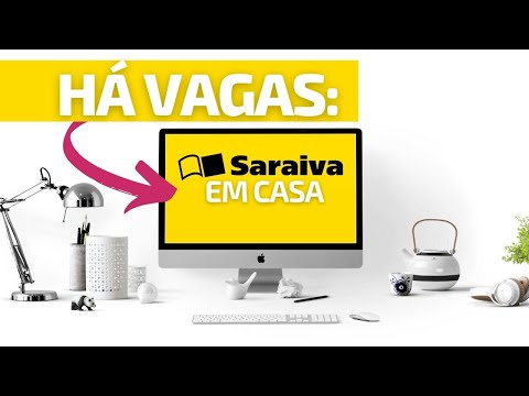 como TRABALHAR em CASA PARA A SARAIVA: VAGAS HOME OFFICE