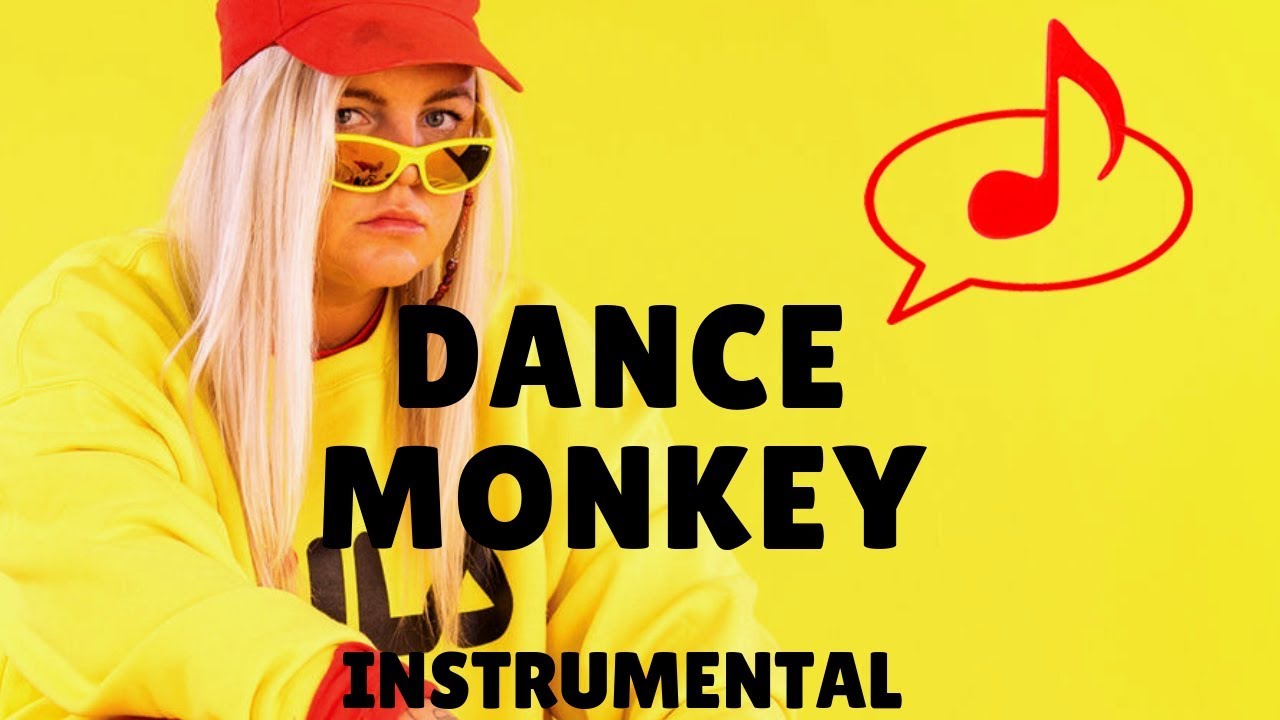 Dance Monkey - Tones And I (INSTRUMENTAL) - YouTube