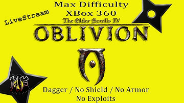 TES IV: Oblivion | Max Difficulty | No Armor / No Shield / Dagger | XBox 360