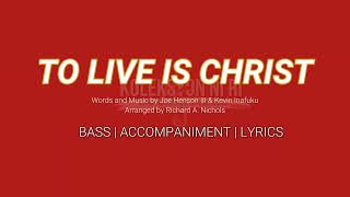 To Live Is Christ | Bass | Vocal Guide by Bro. Noel Abancia