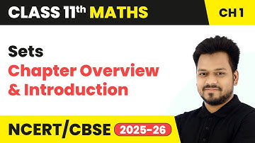 Sets - Chapter Overview & Introduction | Class 11 Maths Chapter 1 | CBSE 2025-26