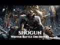 SHOGUN: Winter Battle Orchestra | 6 Tracks of Epic Samurai Music