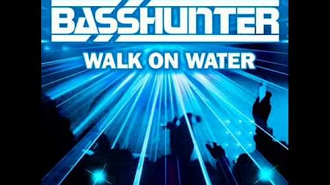BassHunter - I Can Walk On Water, I Can Fly [High Quality]