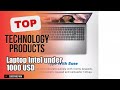 Top 10 Technology products about Laptop Intel under 1000 USD Top-rated of All Time