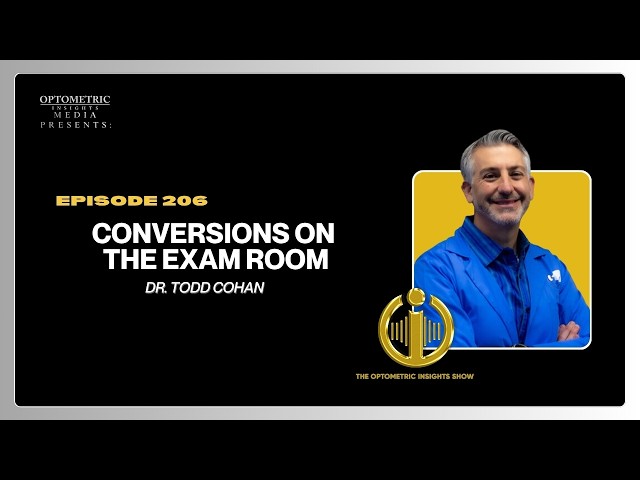 #206 The OI Show - Conversions on the exam room with Dr. Todd Cohan