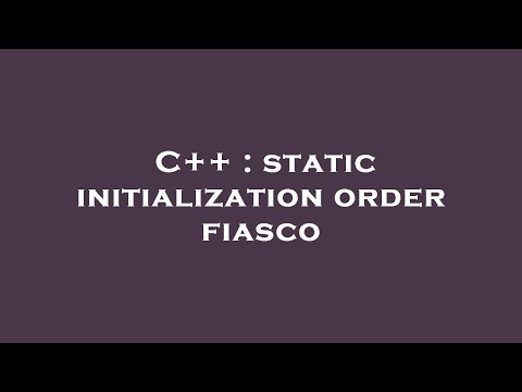 C++ : static initialization order fiasco