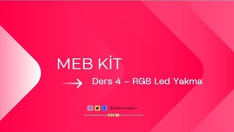 MEB KİT - Ders 4 - RGB Led Yakma #mebkit #kodlama #mebkitdersleri #arduino #arduinoproject #rgbled