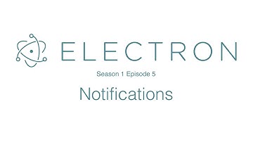 Notifications  - Electron S1 E5