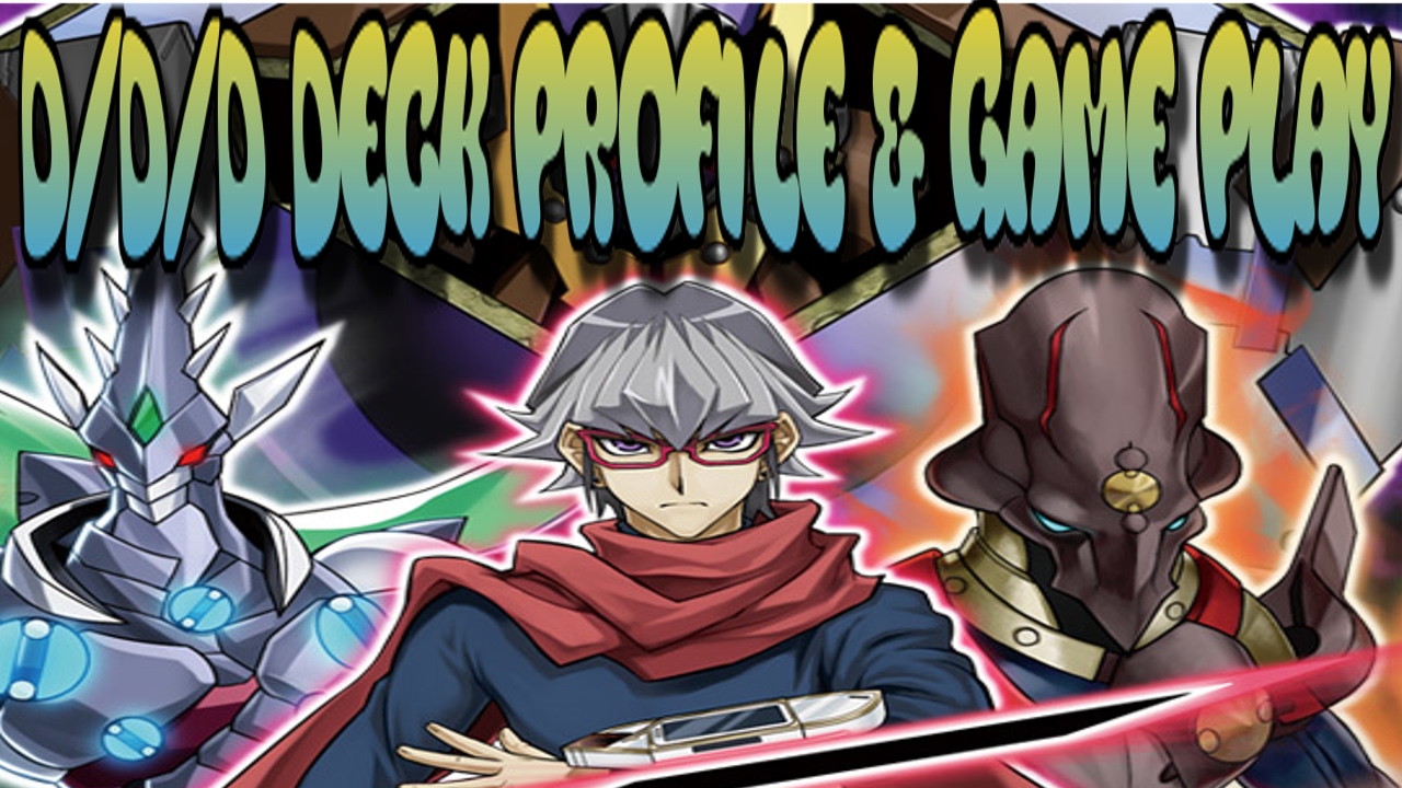 YUGIOH! D/D/D Deck Profile & Gameplay - YouTube