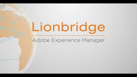 Adobe Experience Manager - Lionbridge