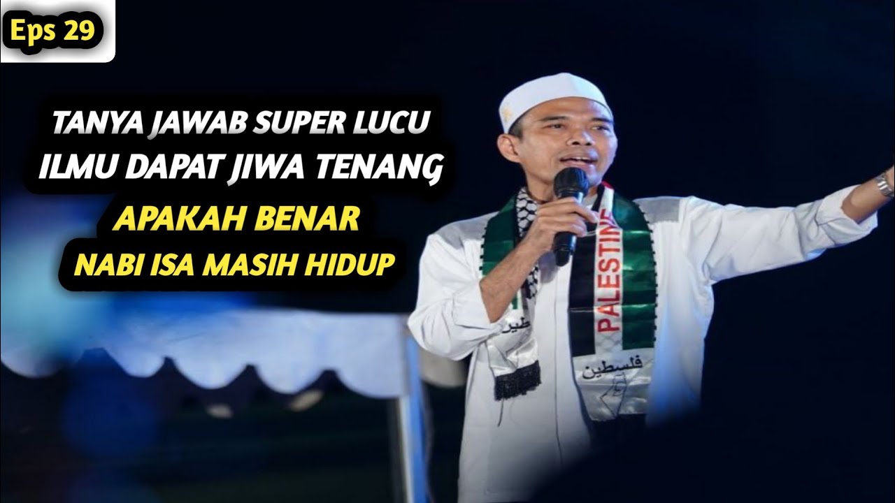 TANYA JAWAB LUCU ILMU DAPAT JIWA TENANG🔥APAKAH BENAR NABI ISA MASIH HIDUP❗USTADZ ABDUL SOMAD