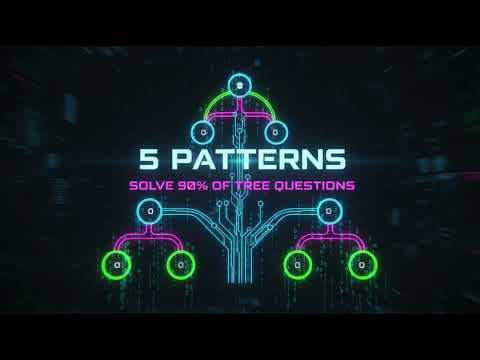 “5 Binary Tree Patterns That Solve 90% Problems 🔥”